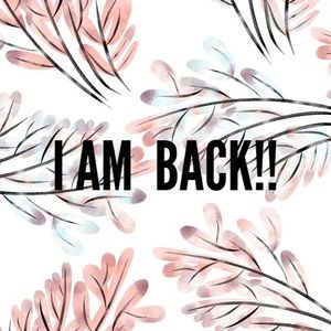 I am back girls!!
